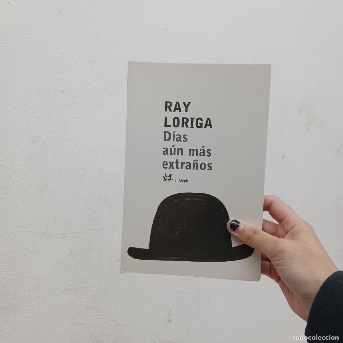 Libros: Dias aun mas extra&ntilde;os - Ray Loriga