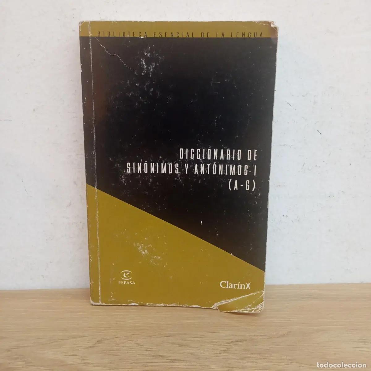 Livres: Diccionario sin&oacute;nimos y ant&oacute;nimos A-G - Clar&iacute;n