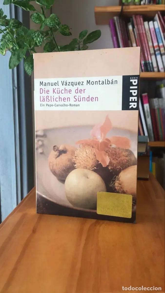 B&uuml;cher: Die K&uuml;che der lasslichen S&uuml;nden - Manuel V&aacute;zquez Montalb&aacute;n