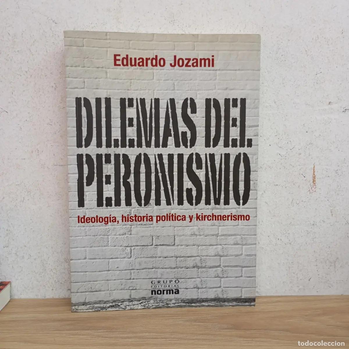 Livres: Dilemas del peronismo - Eduardo Jozami