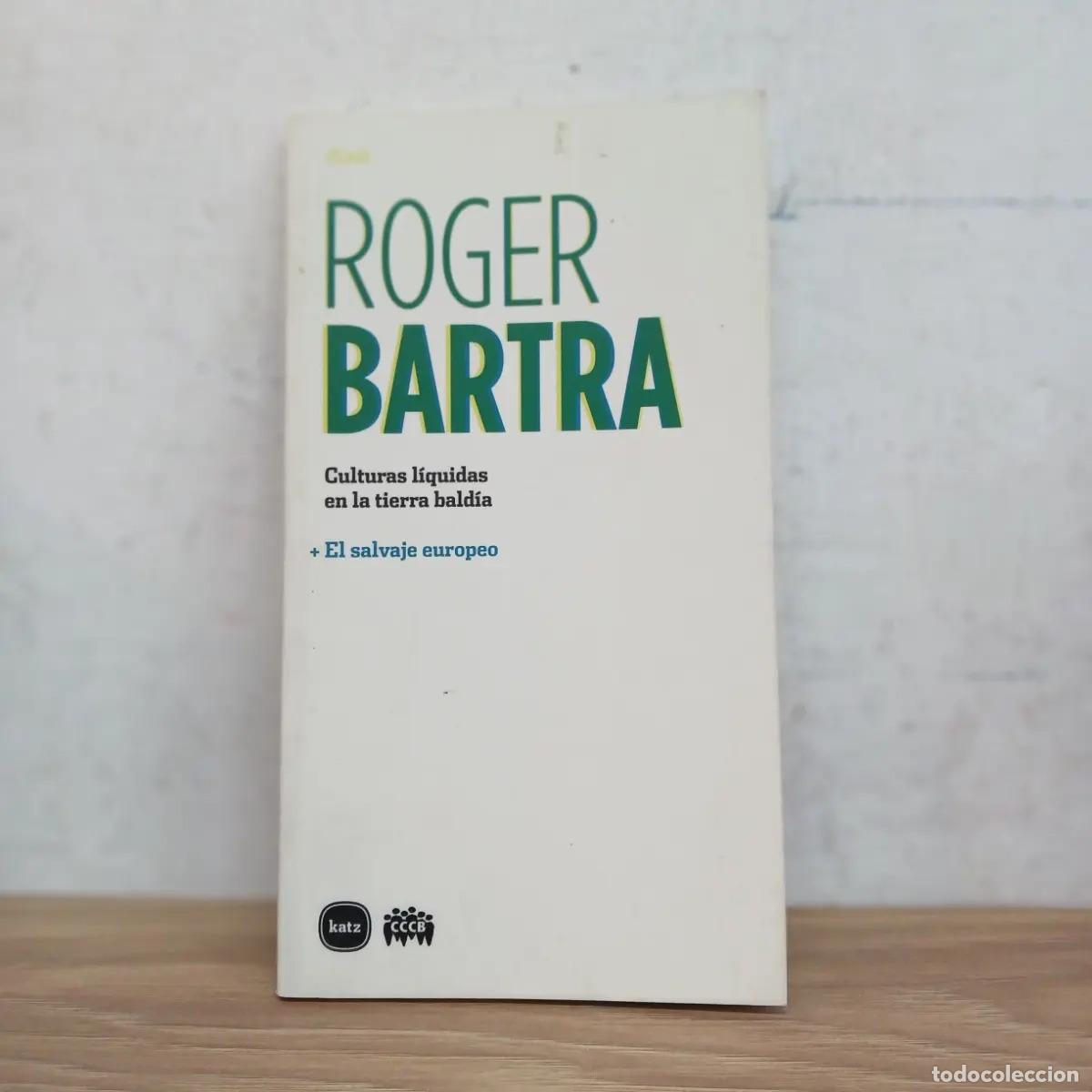 Libros: Culturas l&iacute;quidas en la tierra bald&iacute;a - Roger Bartra - Foto 1