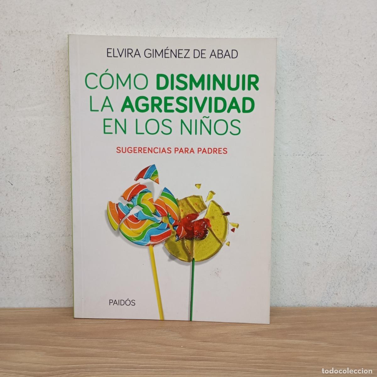 Libri di seconda mano: C&oacute;mo disminuir la agresividad en los ni&ntilde;os - Elvira Gim&eacute;nez de Abad