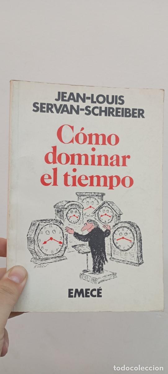 Libri di seconda mano: C&oacute;mo dominar el tiempo - Servan-Schreiber