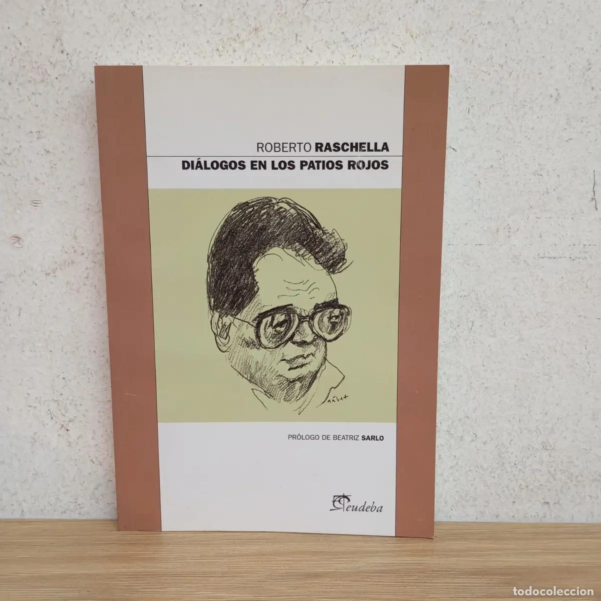 Libri di seconda mano: Di&aacute;logos en los patios rojos - Roberto Raschella