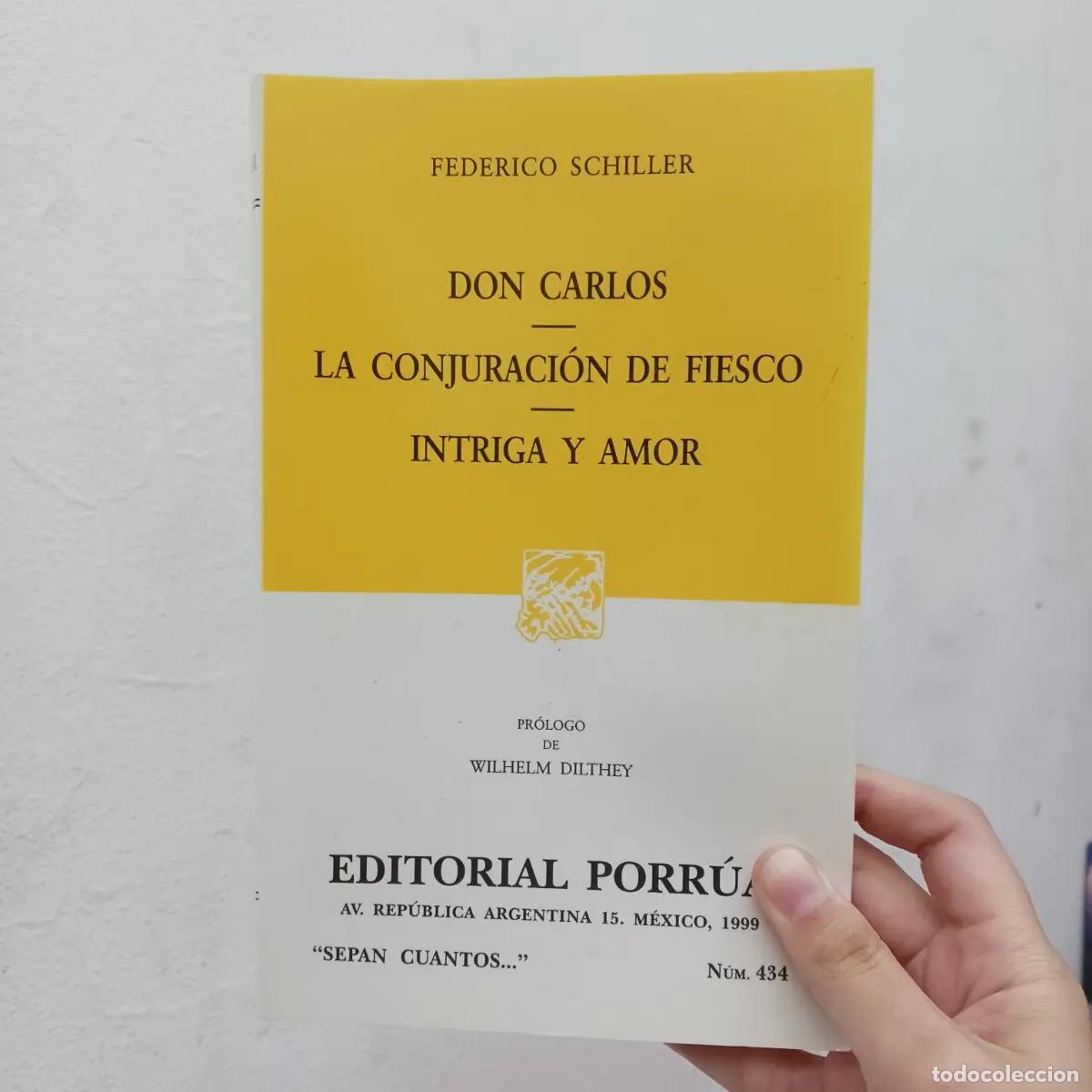 Libri di seconda mano: Don Carlos, La conjuraci&oacute;n de fiesco, intriga y amor - Federico Schiller