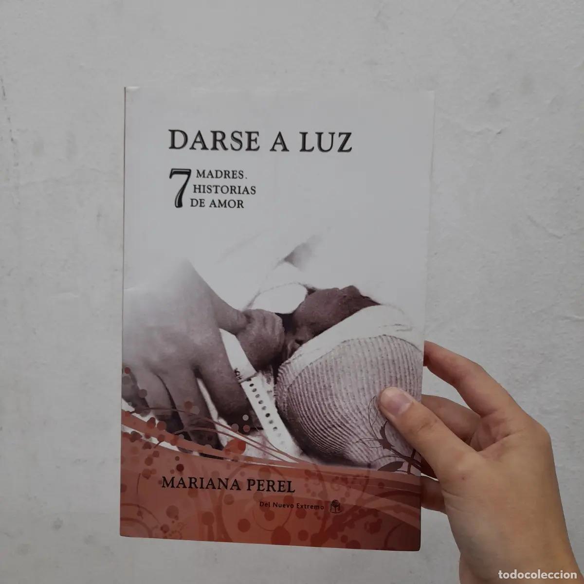 Libros: Darse a luz - Mariana Perel - Foto 1