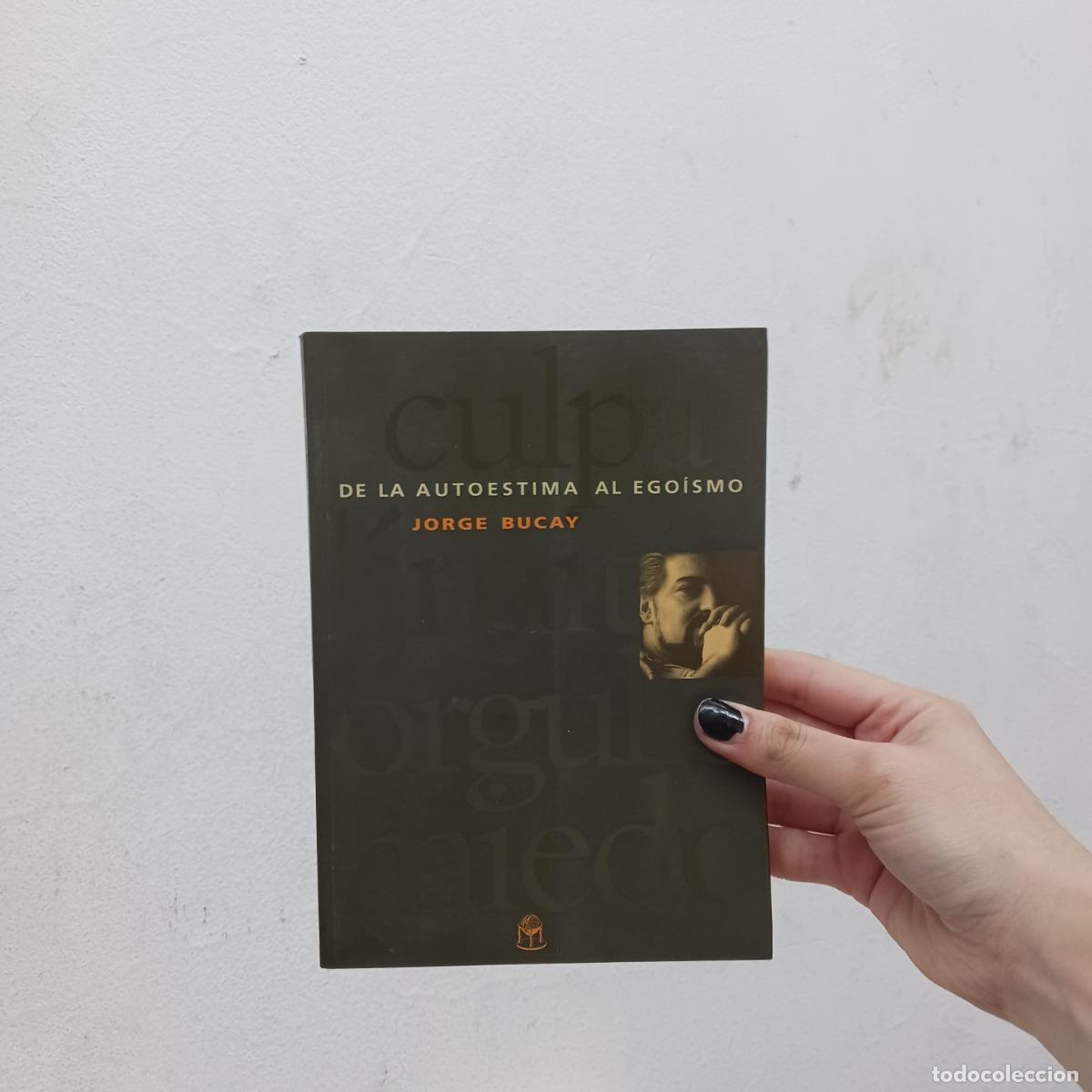 Libros: De la autoestima al ego&iacute;smo - Jorge Bucay - Foto 1