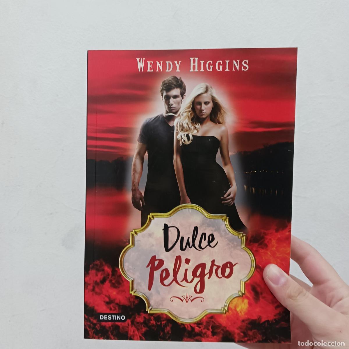 Libros: Dulce peligro - Wendy Higginss