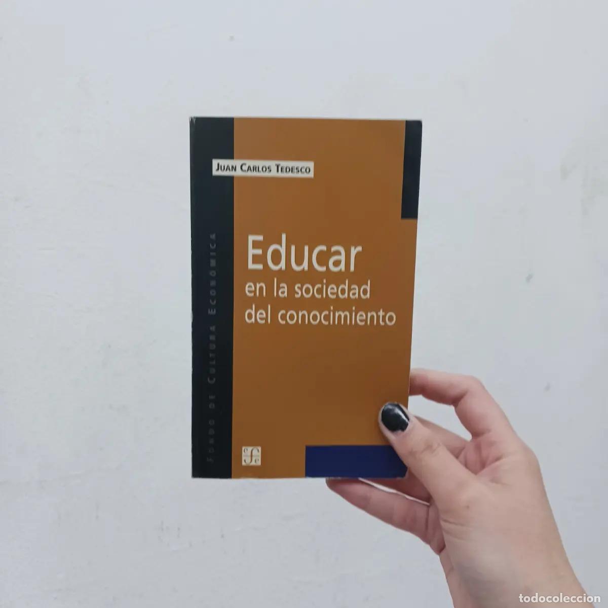 books: Educar en la sociedad del conocimiento - Juan Carlos Tedesco