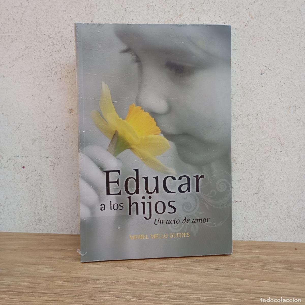 Livres: Educar a los hijos, un acto de amor - Meibel Mello Guedes