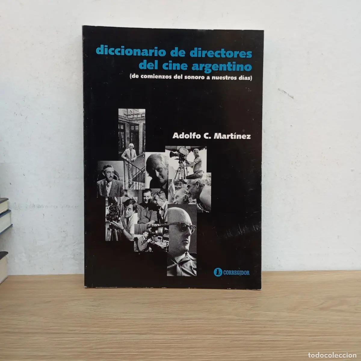B&uuml;cher: Diccionario de directores del cine argentino - Adolfo C. Mart&iacute;nez