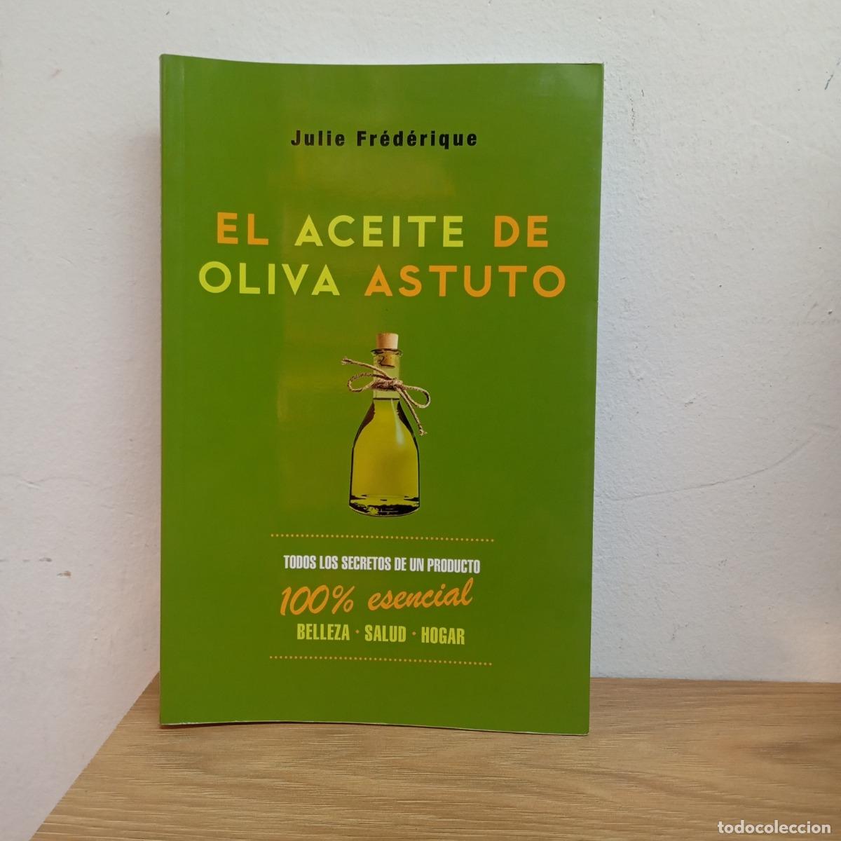 B&uuml;cher: El aceite de oliva astuto - Julie Fr&eacute;d&eacute;rique
