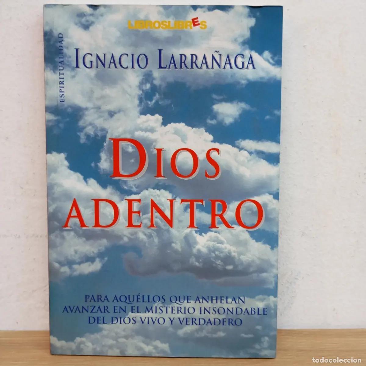 Libros: Dios adentro - Ignacio Larra&ntilde;aga - Foto 1