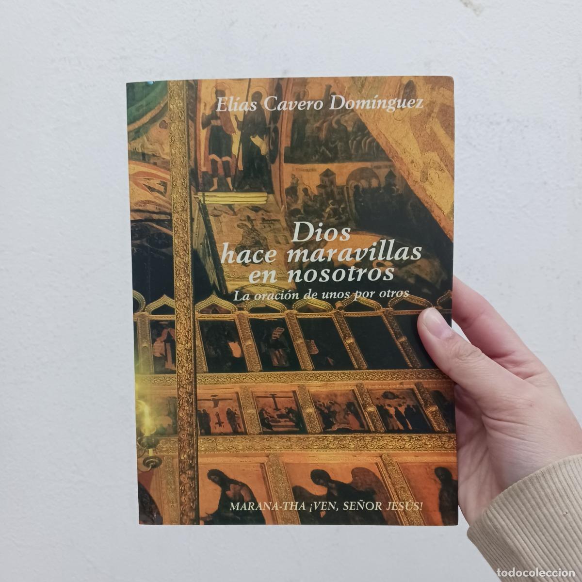 Libri di seconda mano: Dios hace maravillas en nosotros - El&iacute;as Cavero Dom&iacute;nguez