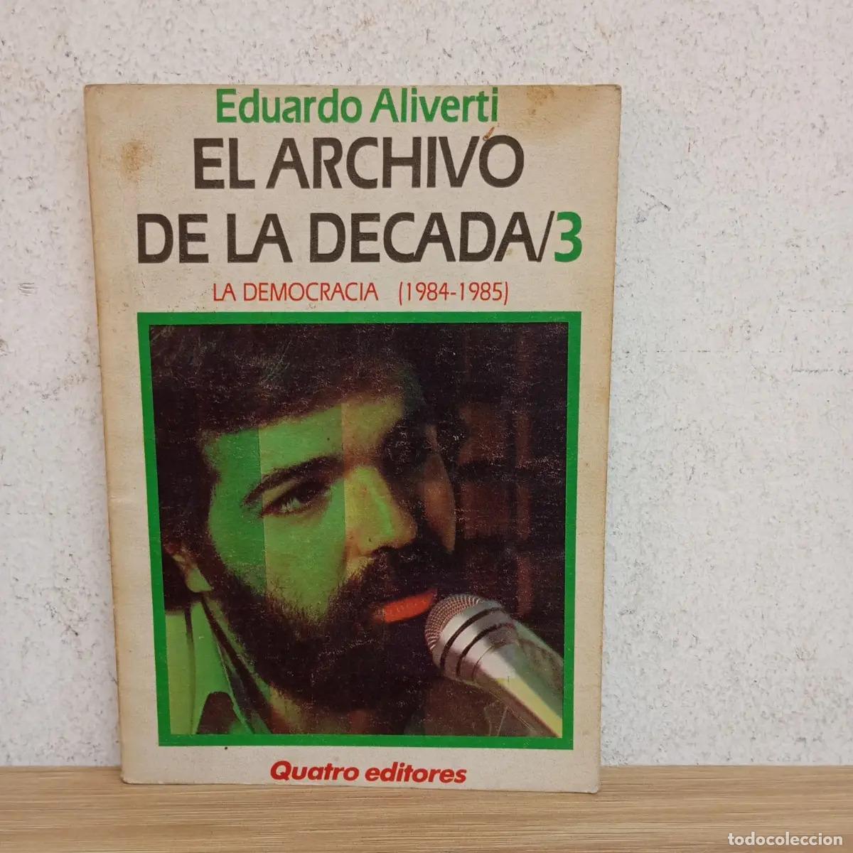 Libros: El archivo de la d&eacute;cada 3 - Eduardo Aliverti - Foto 1