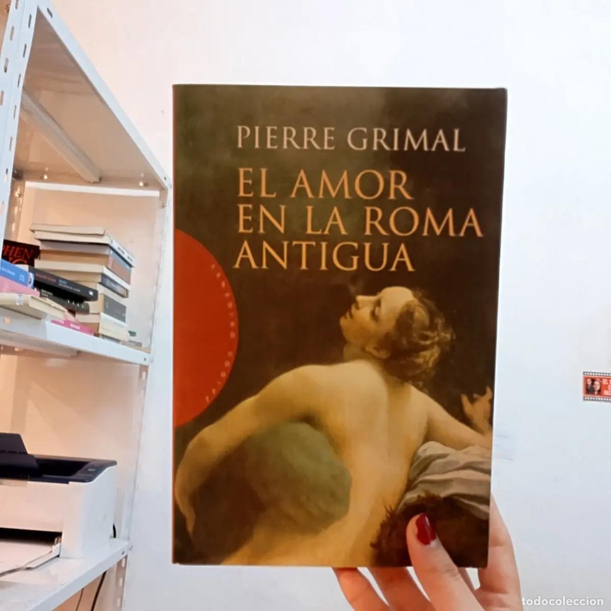 B&uuml;cher: El amor en la Roma antigua - Pierre Grimal
