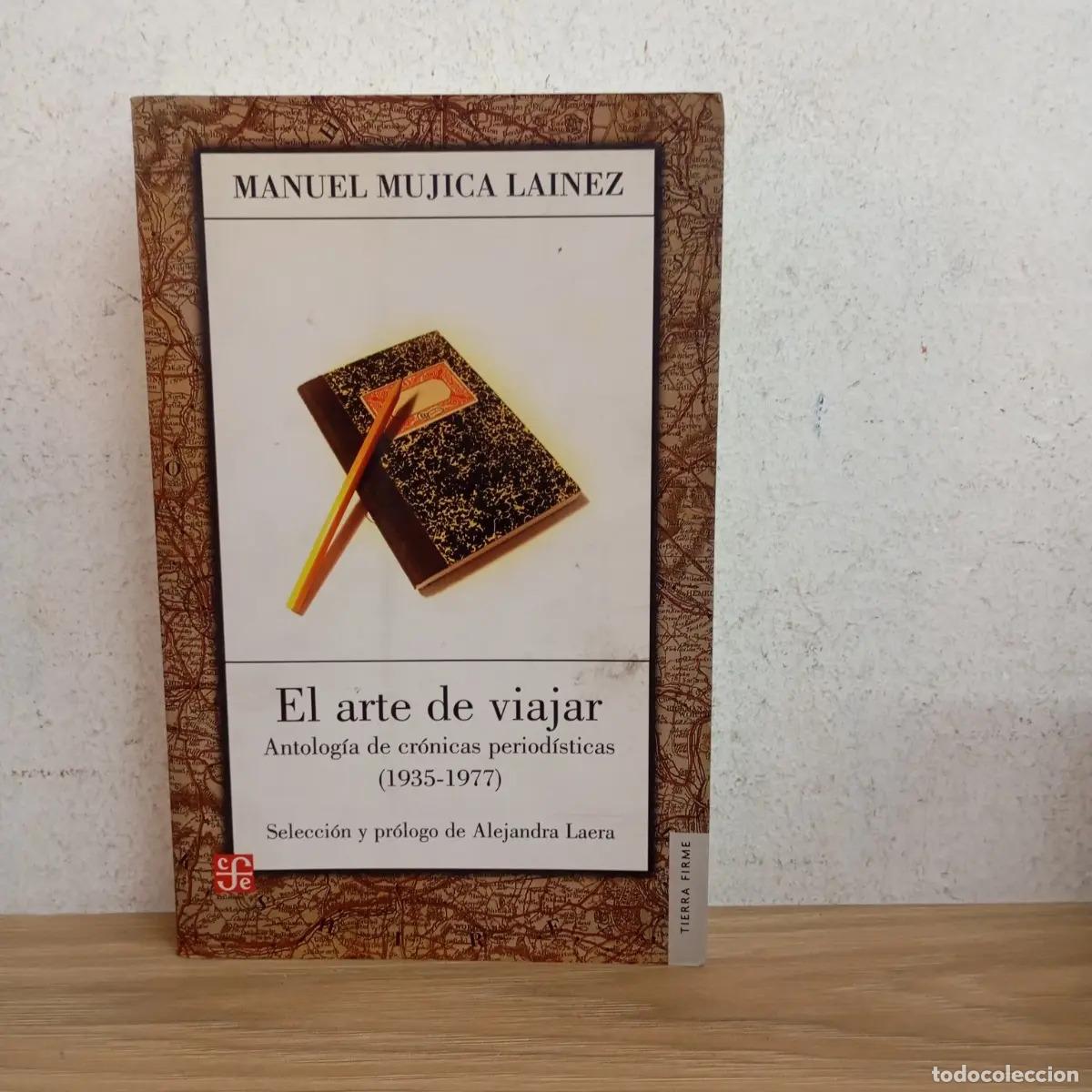 Libri di seconda mano: El arte de viajar - Manuel Mujica Lainez