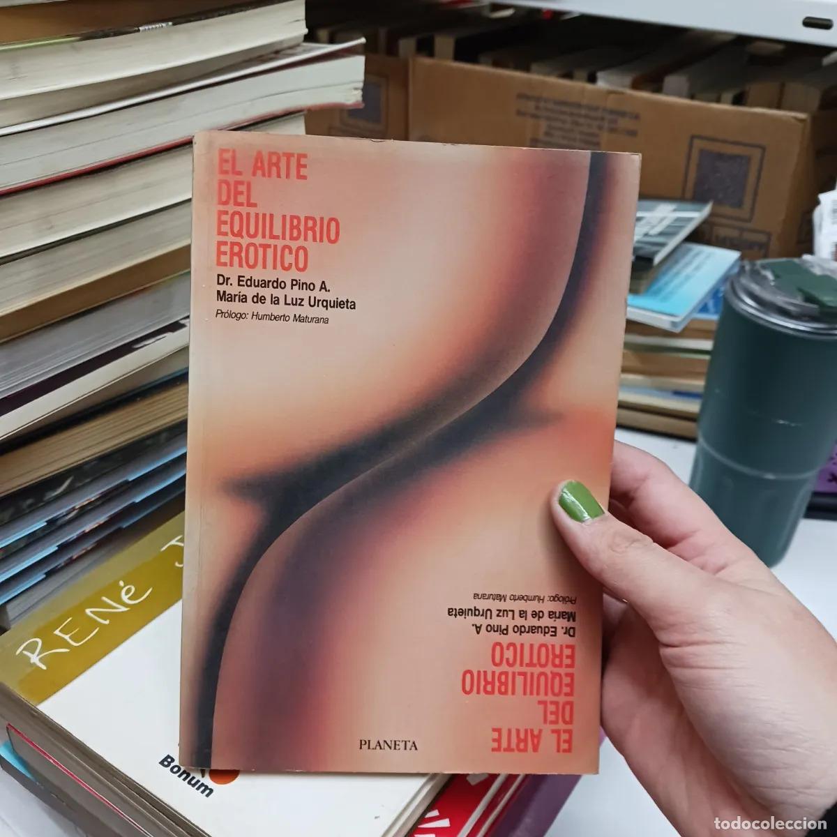 Libri di seconda mano: El arte del equilibrio erotico (det.) - Pino, Urquieta