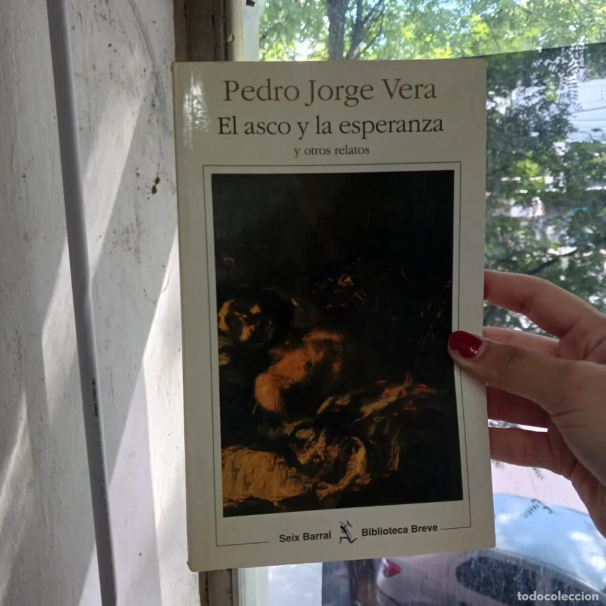 Libri di seconda mano: El asco y la esperanza y otros relatos - Pedro Jorge Vera
