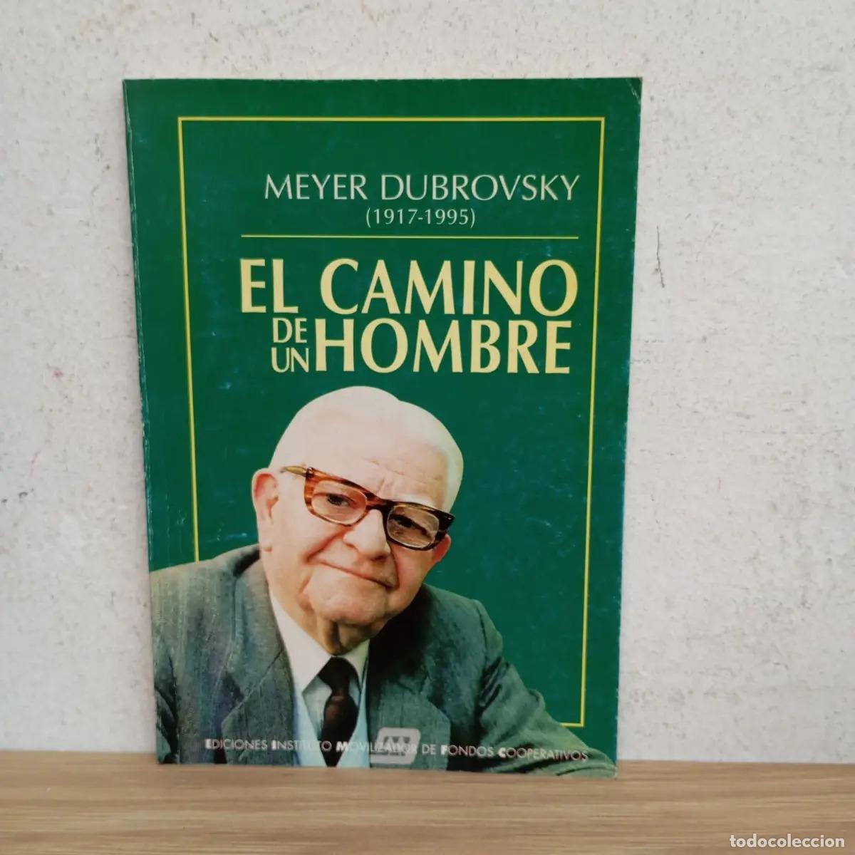Libri di seconda mano: El camino de un hombre - Meyer Dubrovsky