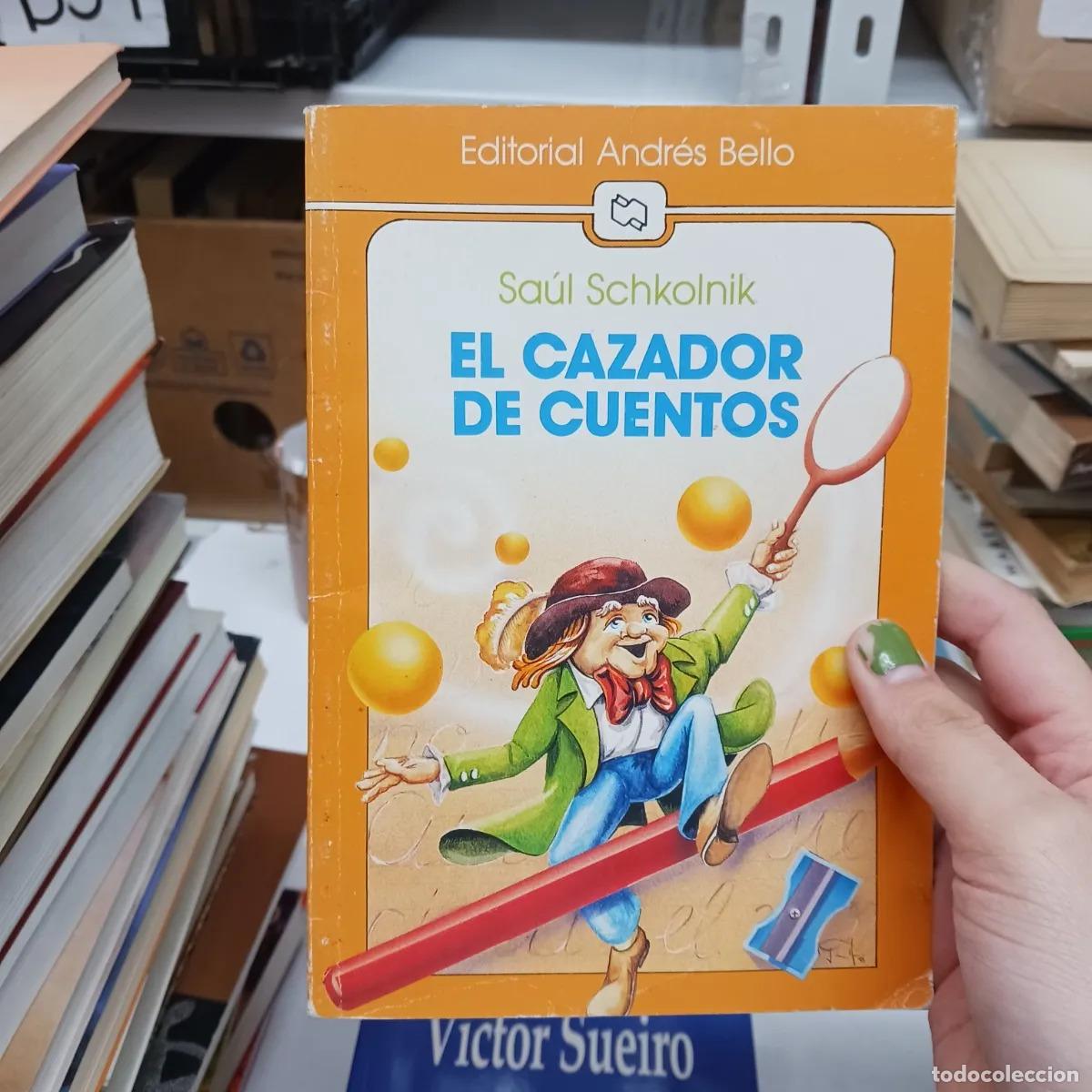 Libri di seconda mano: El cazador de cuentos (det.) - Saul Schkolnik
