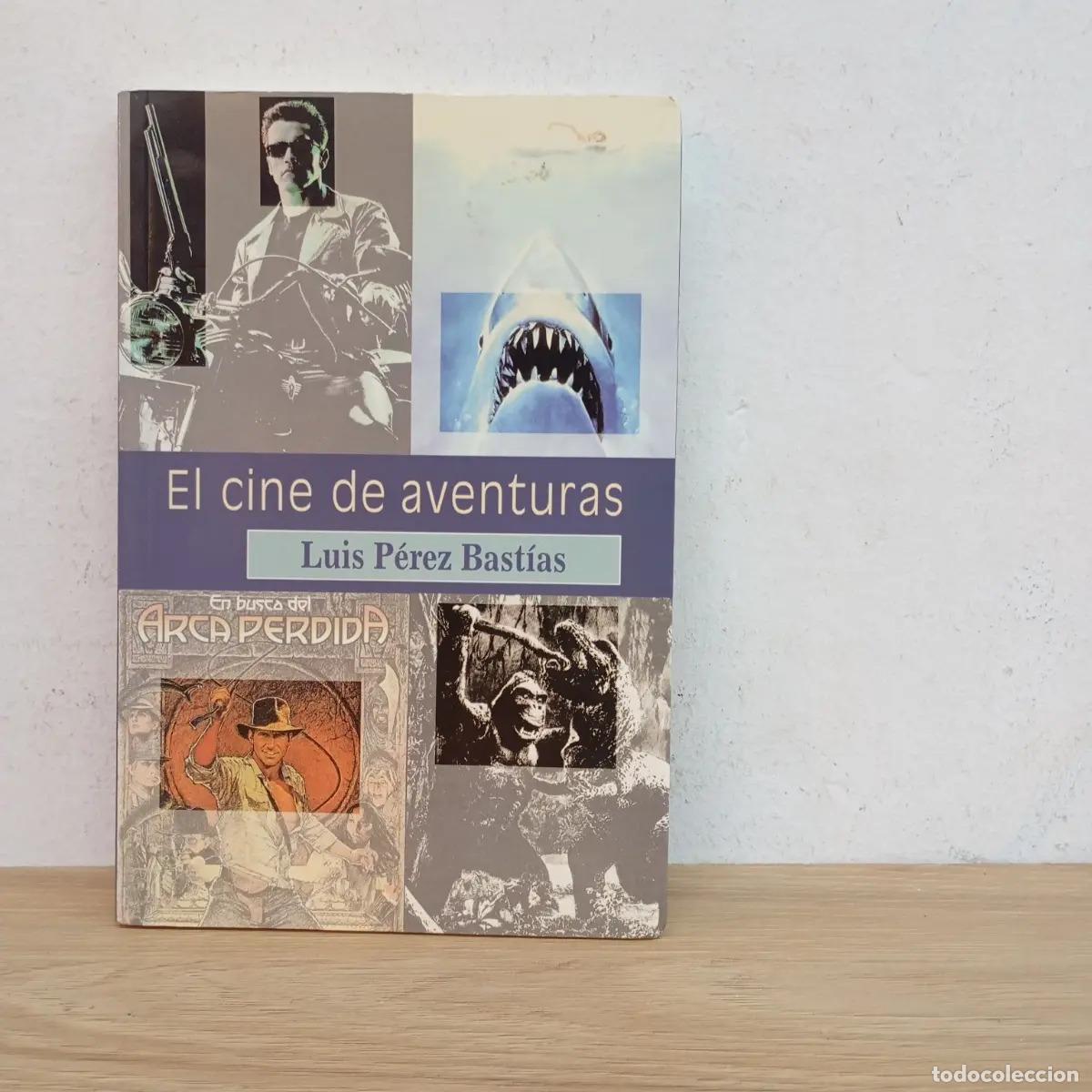 Libri di seconda mano: El cine de aventuras - Luis P&eacute;rez Bast&iacute;as