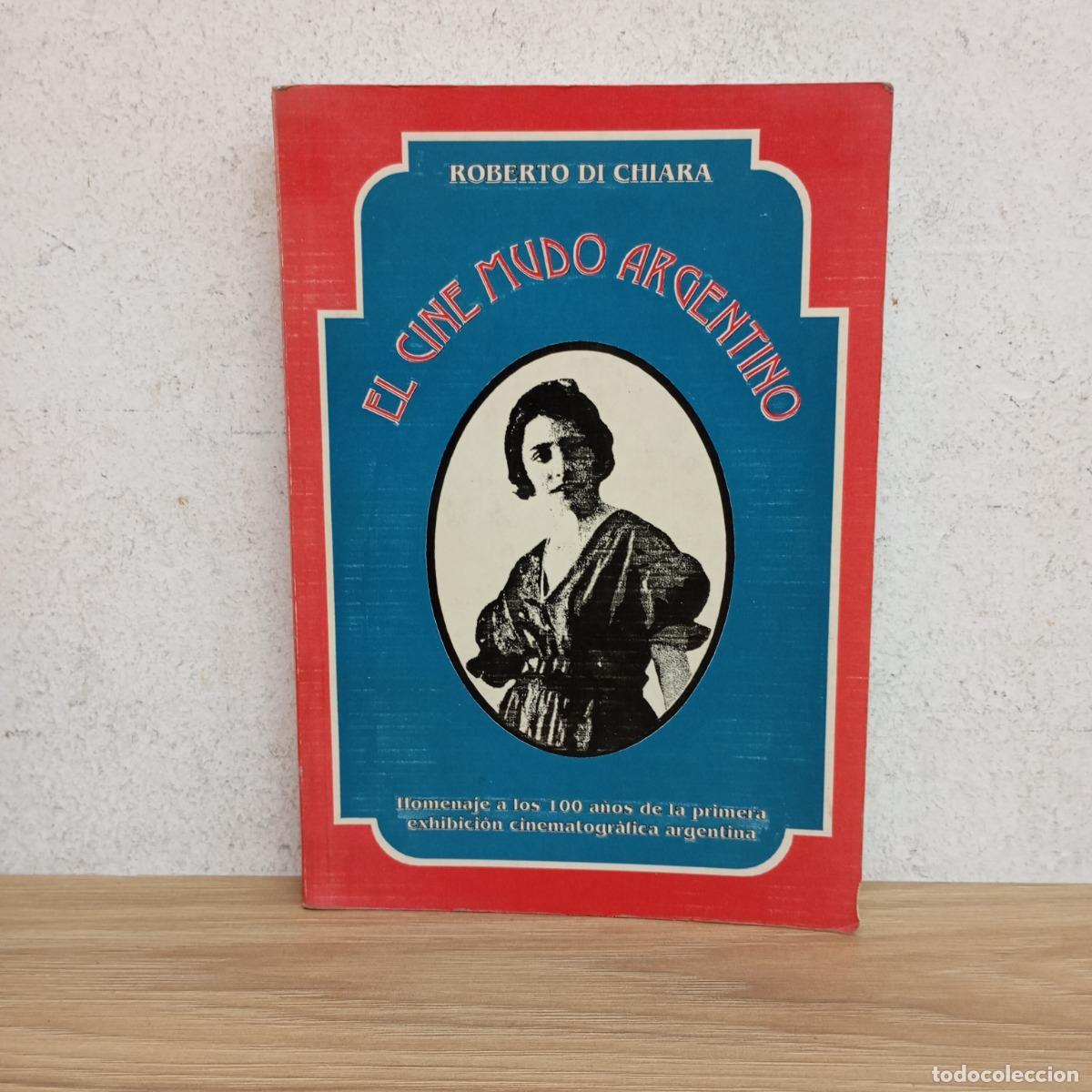 Livros em segunda m&atilde;o: El cine mudo argentino - Roberto Di Chiara