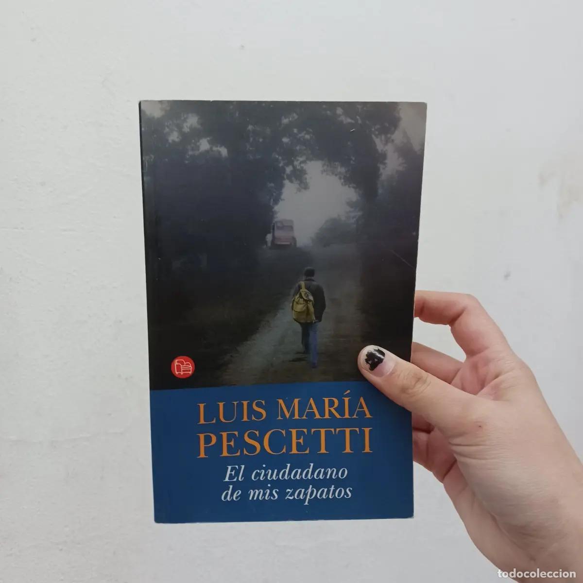 Libri di seconda mano: El ciudadano de mis zapatos (det.) - Luis Maria Peschetti