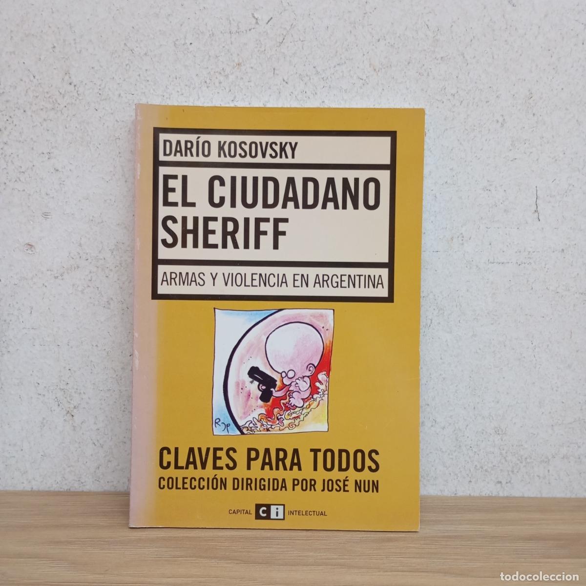 Libros: El ciudadano sheriff - Dar&iacute;o Kosovsky - Foto 1
