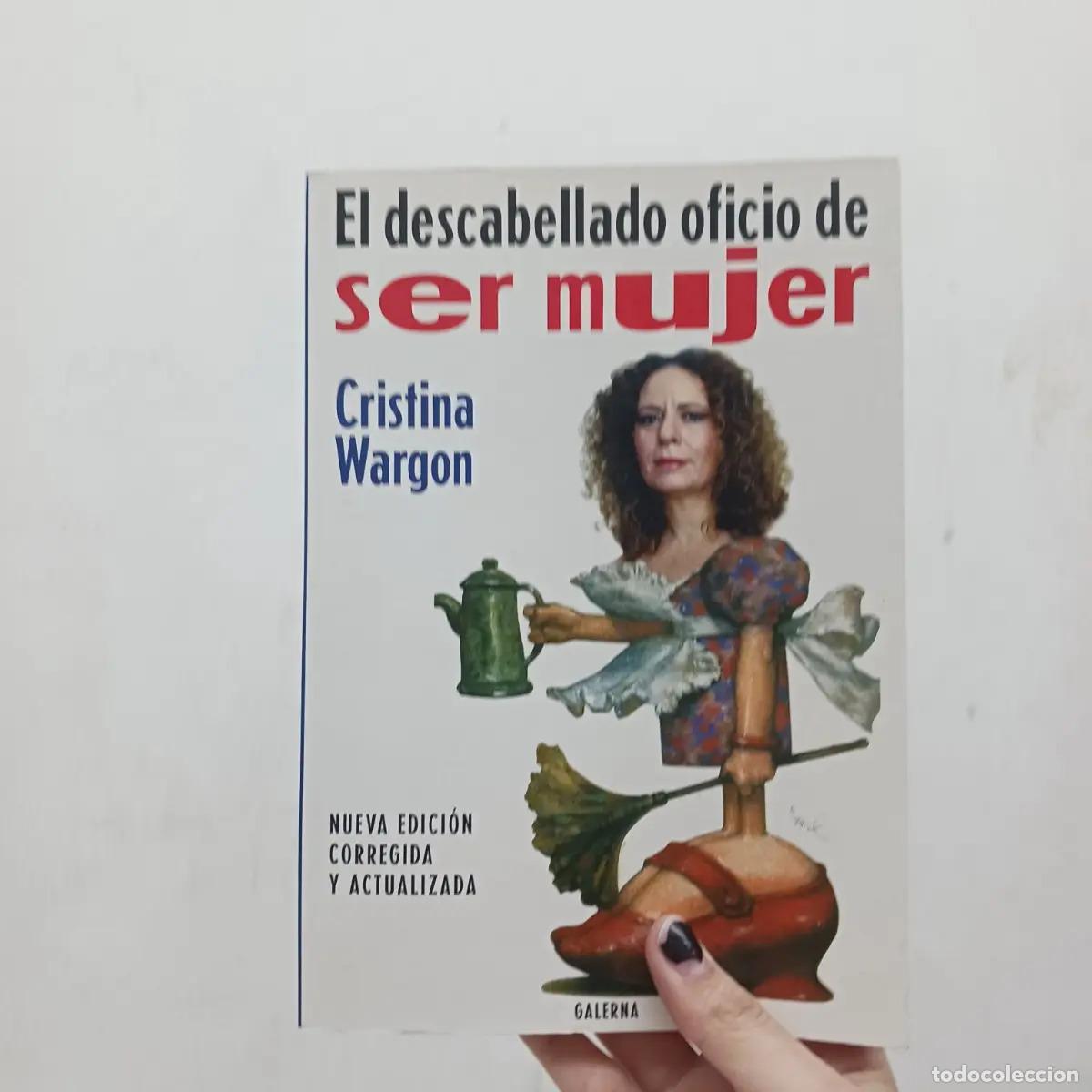 Libri di seconda mano: El descabellado oficio de ser mujer - Cristina Wargon