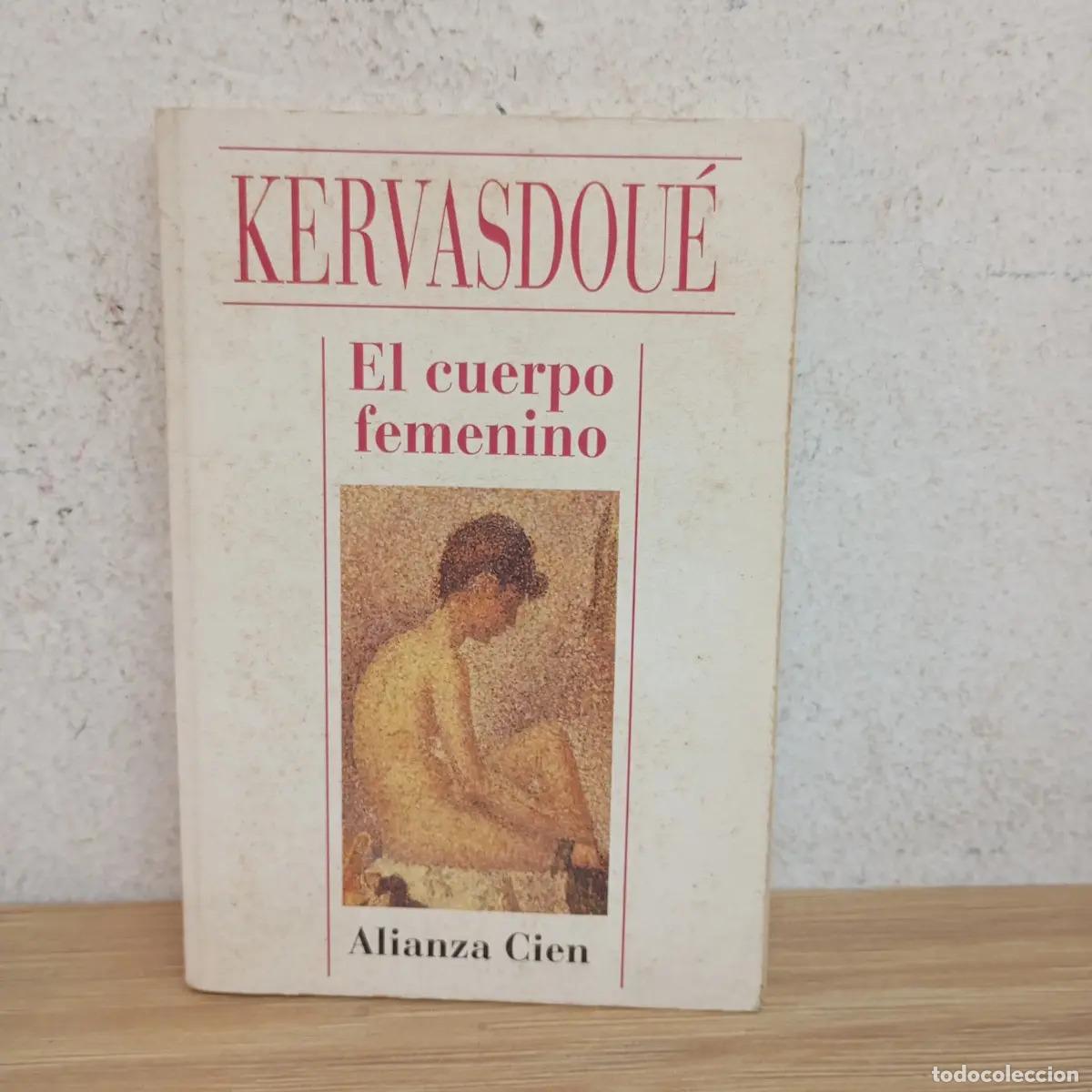 Libri di seconda mano: El cuerpo femenino - Kervasdou&eacute;