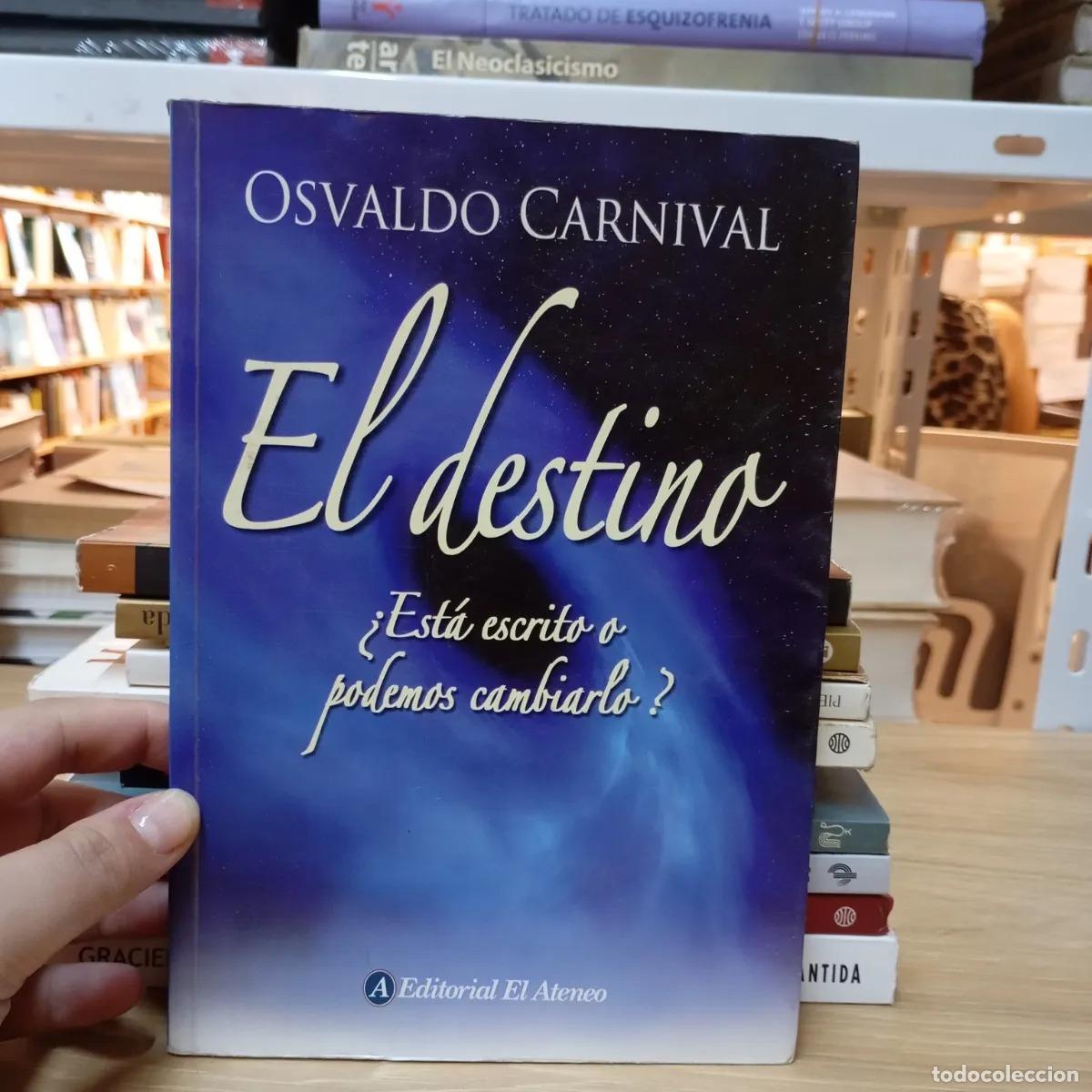 Libri di seconda mano: El destino - Osvaldo Carnival