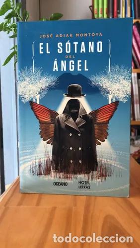 Libri di seconda mano: El S&oacute;tano del &Aacute;ngel - Jos&eacute; Adiak Montoya