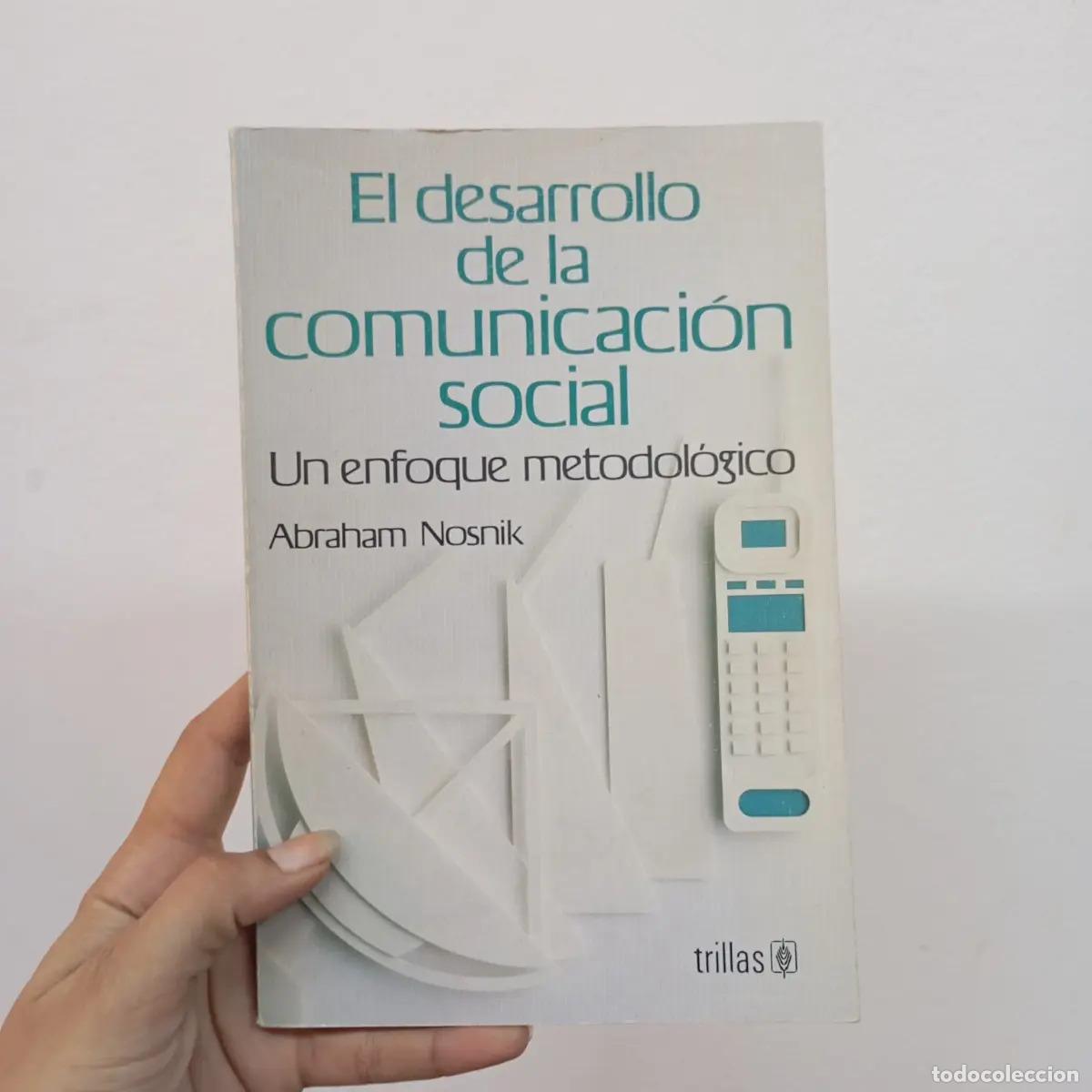 Libri di seconda mano: El desarrollo de la comunicaci&oacute;n social - Abraham Nosnik