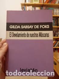 Libri di seconda mano: El develamiento de nuestras m&aacute;scaras - Gilda sabsay de foks
