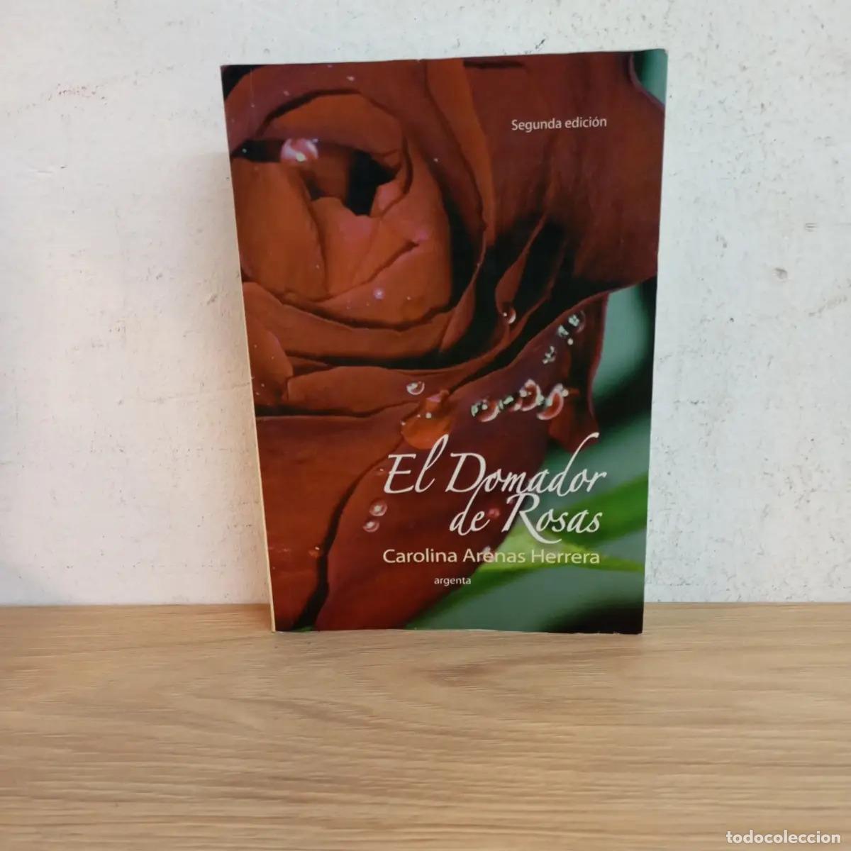 Livros em segunda m&atilde;o: El domador de rosas - Carolina Arenas Herrera