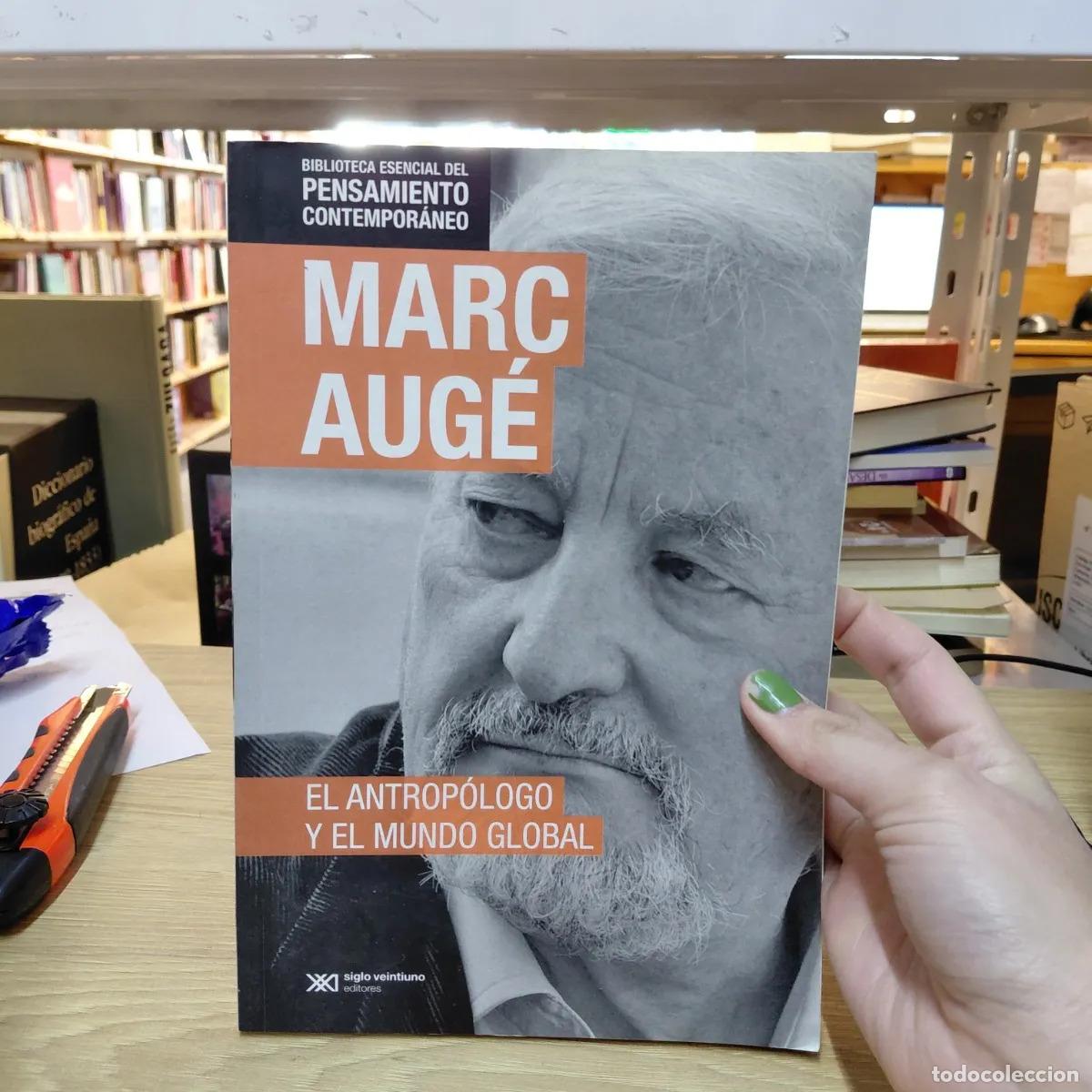 B&uuml;cher: El antropologo y el mundo global - Marc Auge