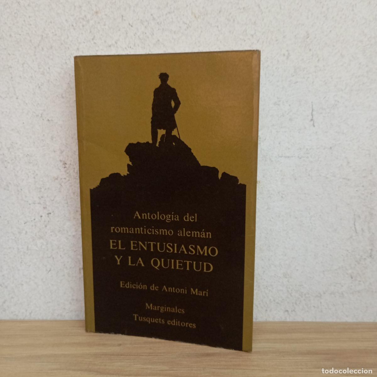 Libri di seconda mano: El entusiasmo y la quietud - Antoni Mar&iacute;
