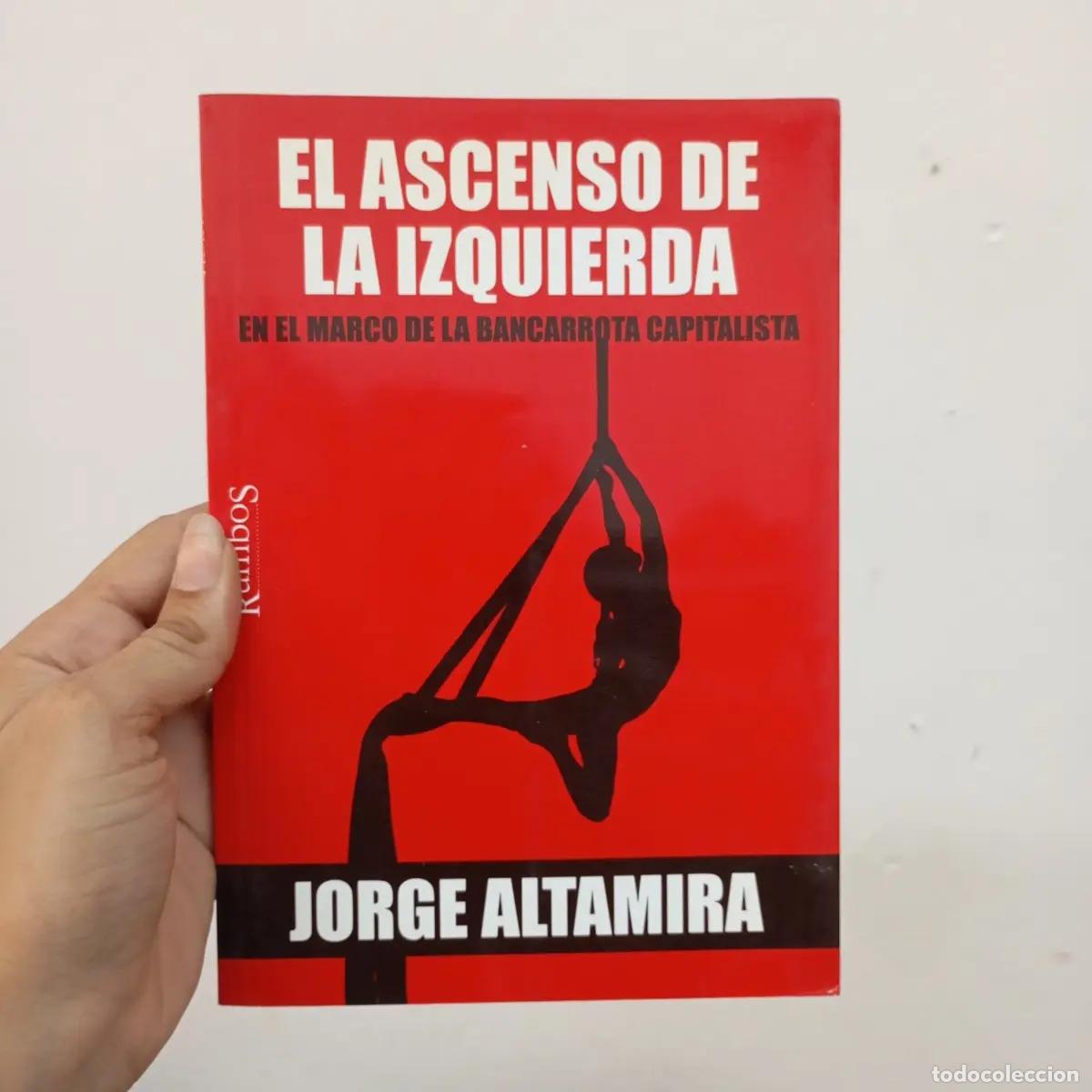 Libros: El ascenso de la izquierda - Jorge Altamira - Foto 1