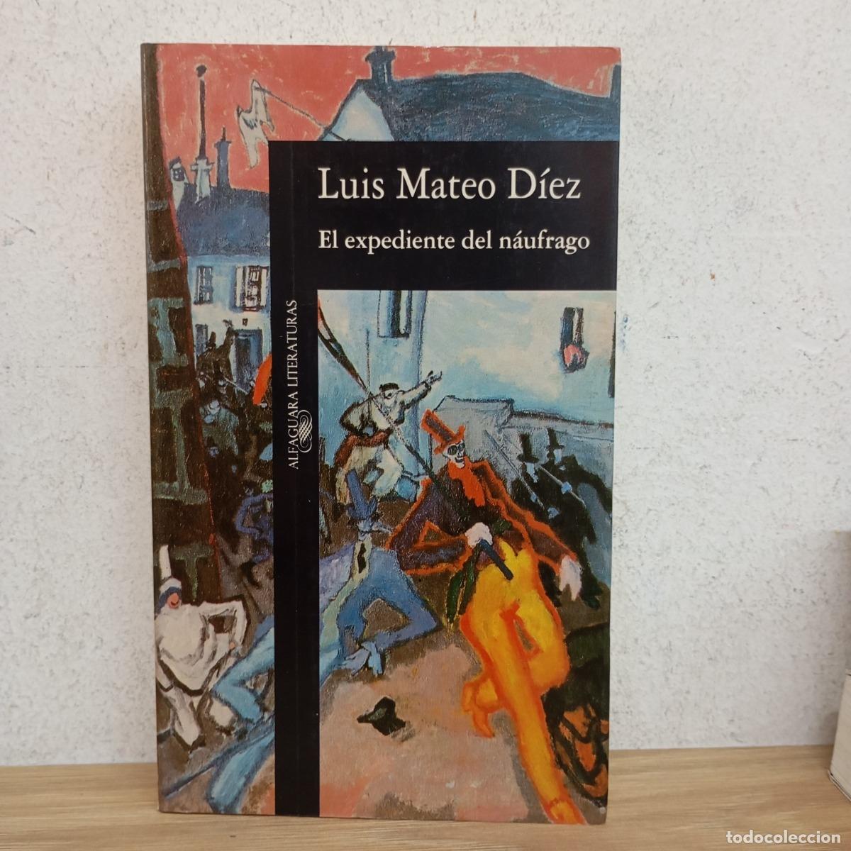 Libri di seconda mano: El expediente del n&aacute;ufrago - Luis Mateo D&iacute;ez