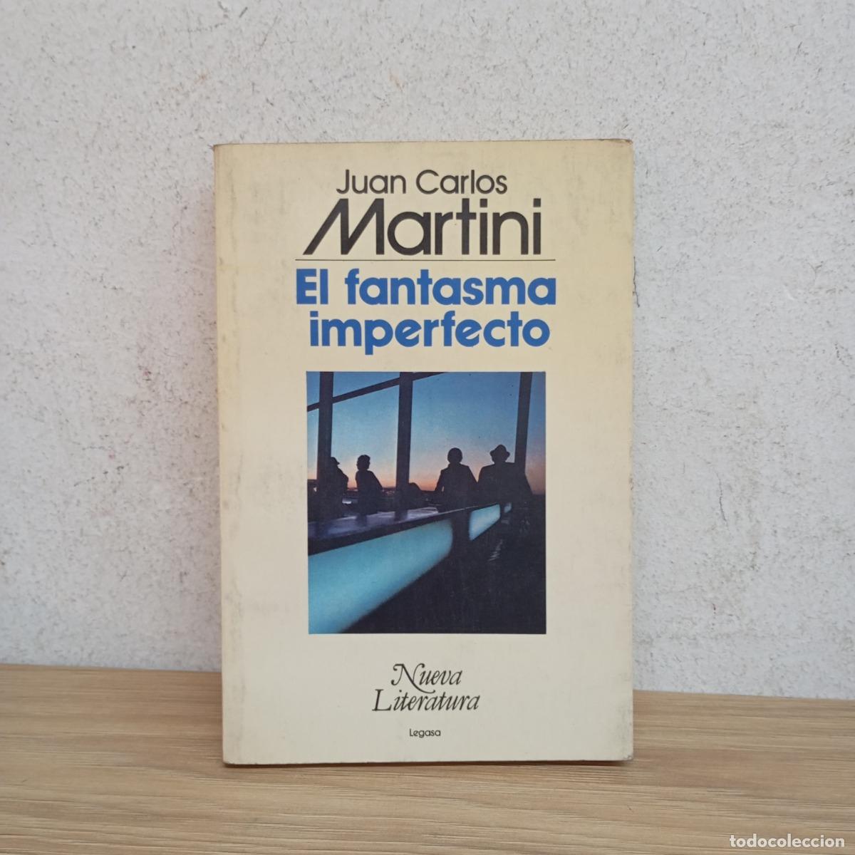 Libros: El fantasma imperfecto - Juan Carlos Martini