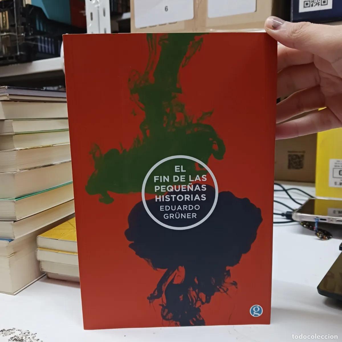 Libros: El fin de las peque&ntilde;as historias - Eduardo Gruner