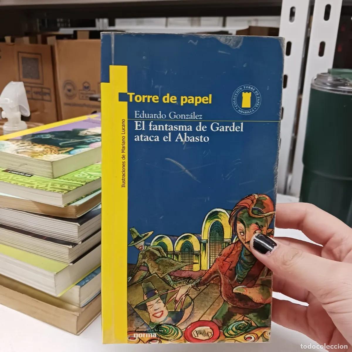 Libros: El fantasma de Gardel ataca el Abasto - Eduardo Gonzalez