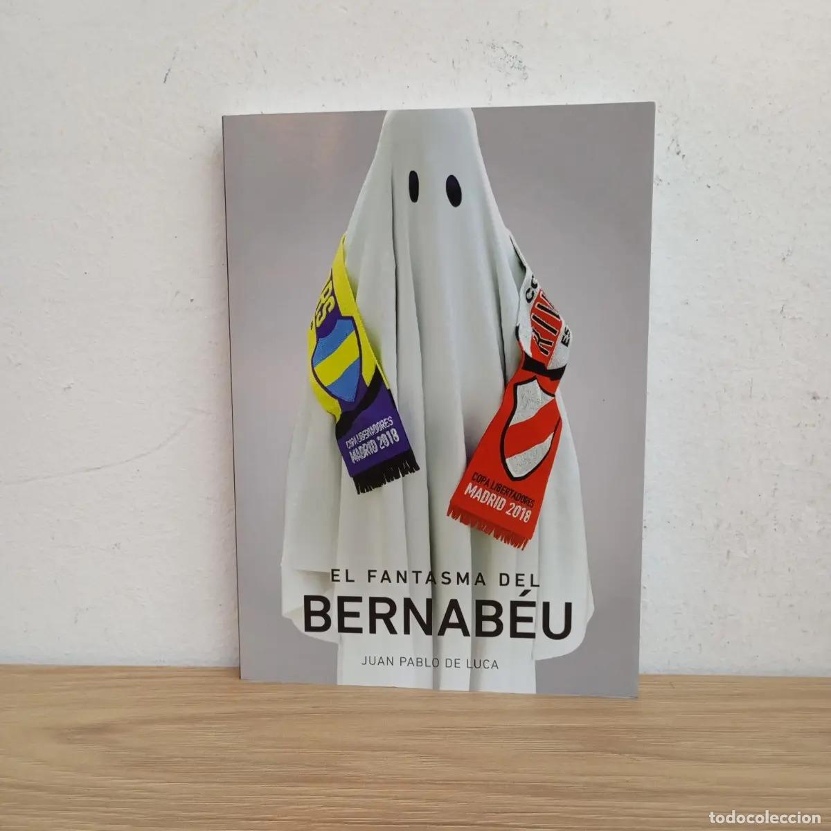 Libri di seconda mano: El fantasma del Bernab&eacute;u - Juan Pablo de Luca