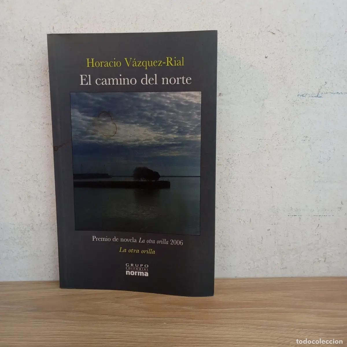 Libros: El camino del norte - Horacio V&aacute;zquez-Rial - Foto 1