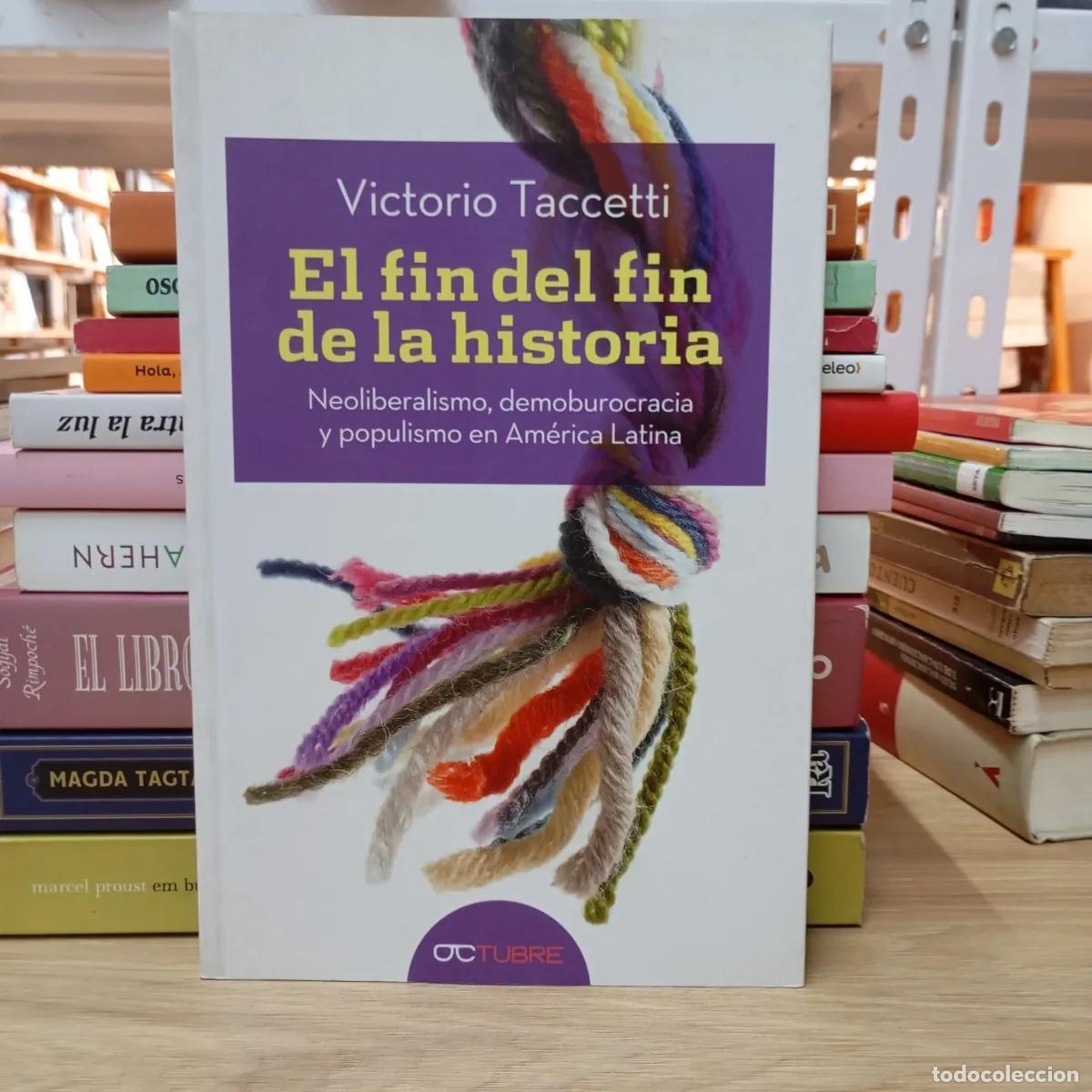 B&uuml;cher: El fin del fin de la historia - Victorio Taccetti