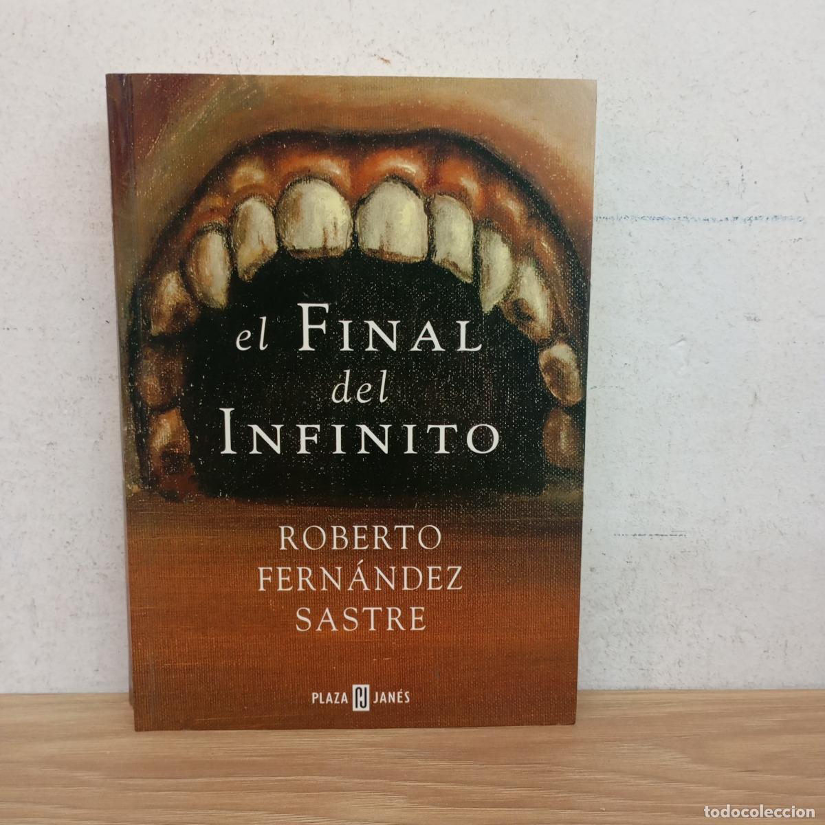 B&uuml;cher: El final del infinito - Roberto Fern&aacute;ndez Sastre