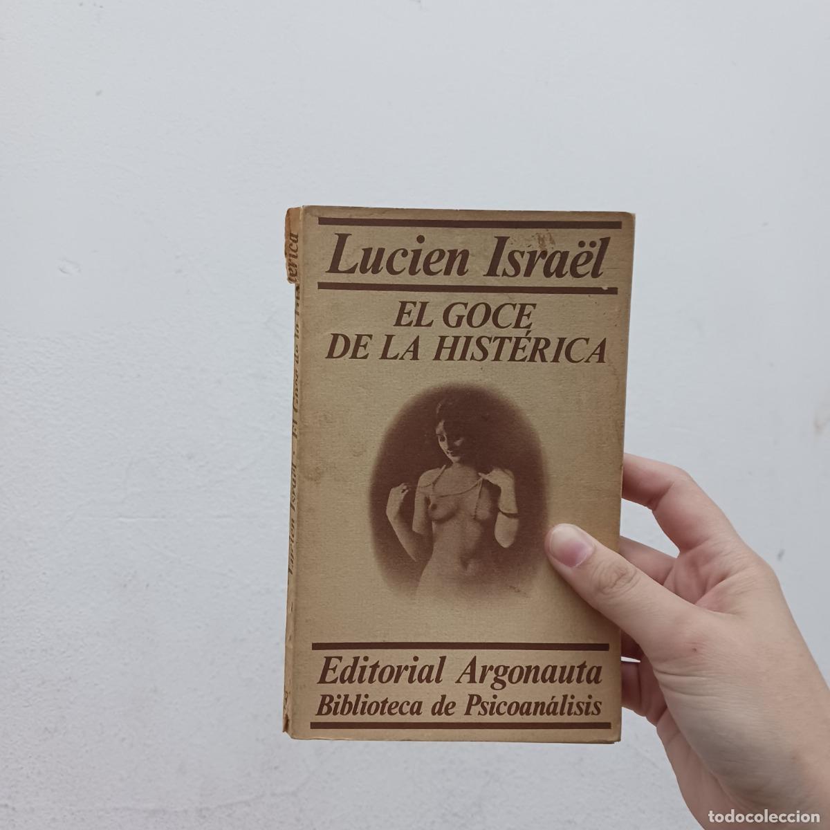 B&uuml;cher: El goce de la histerica (det.) - Lucien Israel