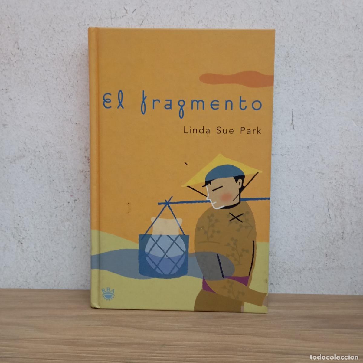 B&uuml;cher: El fragmento - Linda Sue Park