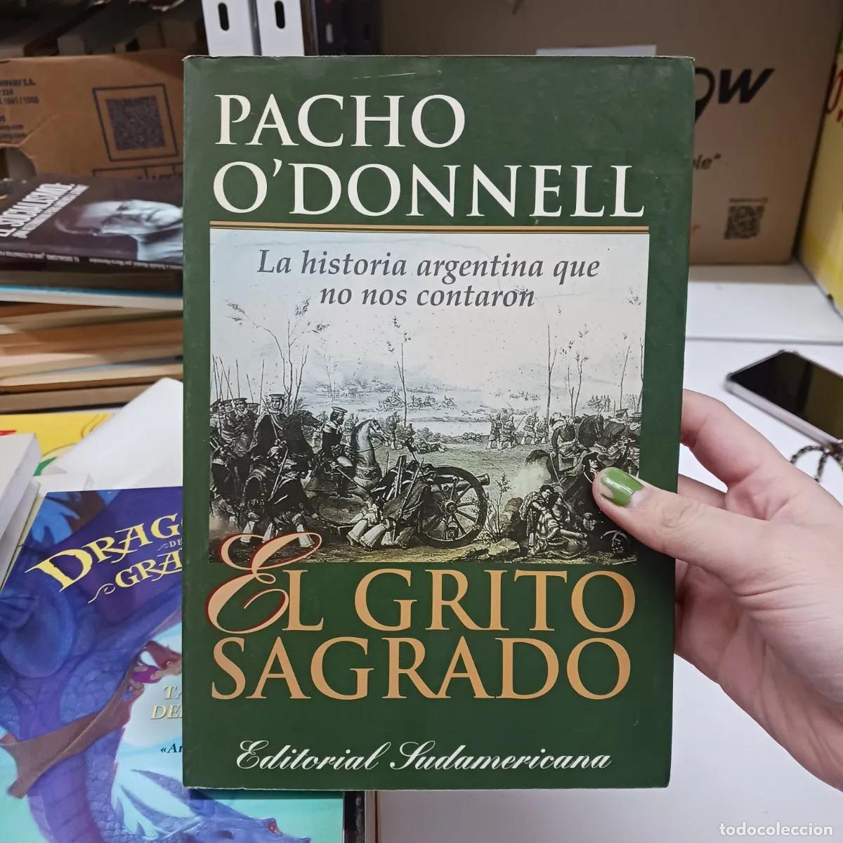 Libri di seconda mano: El grito sagrado - Pacho O'Donnell